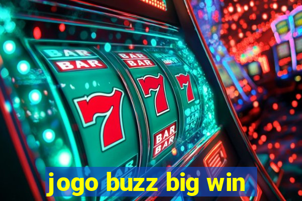 jogo buzz big win